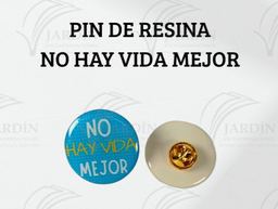 PIN DE RESINA NO HAY VIDA MEJOR